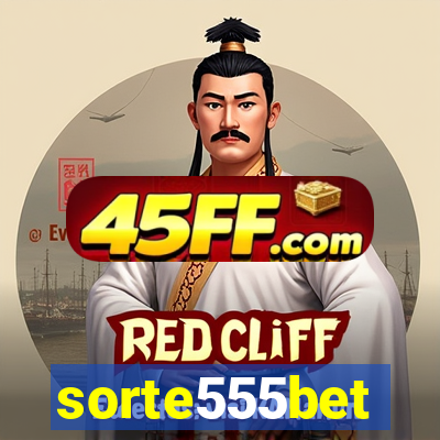 sorte555bet