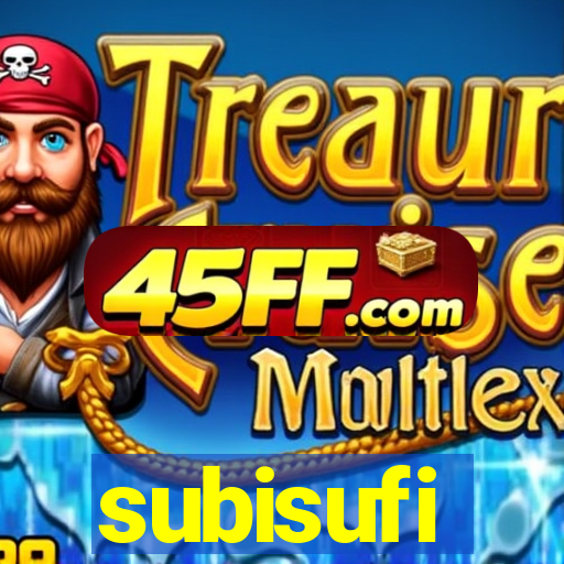 subisufi