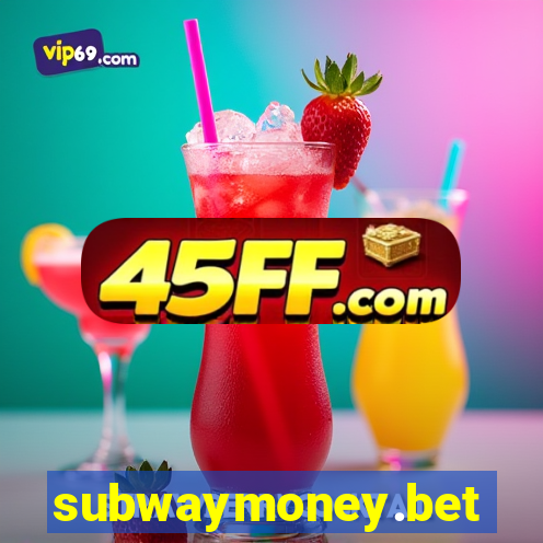 subwaymoney.bet