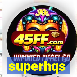 superhqs