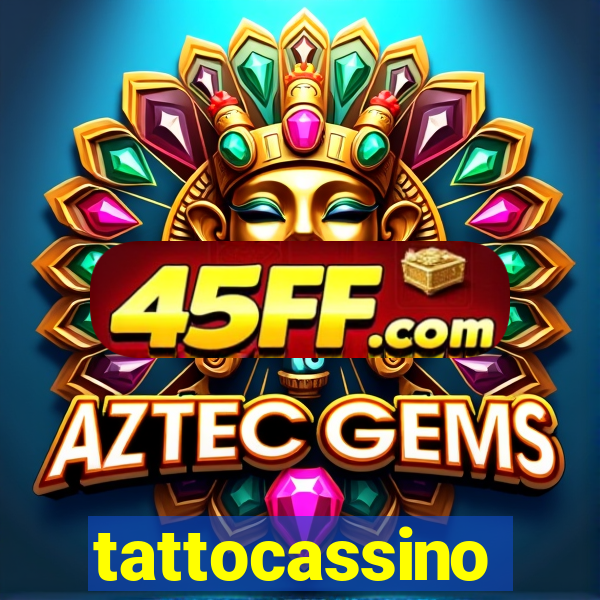 tattocassino