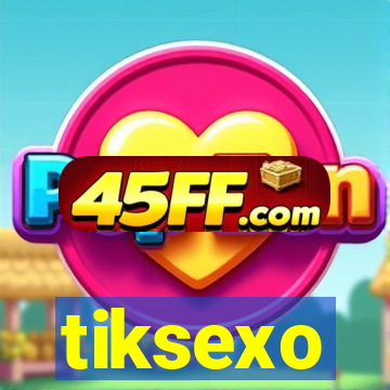 tiksexo