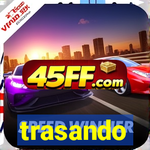 trasando