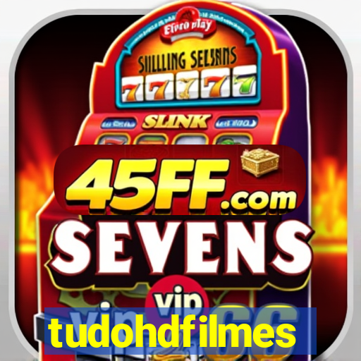 tudohdfilmes