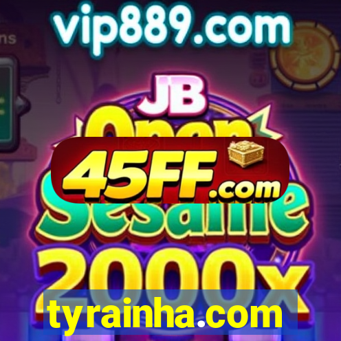 tyrainha.com