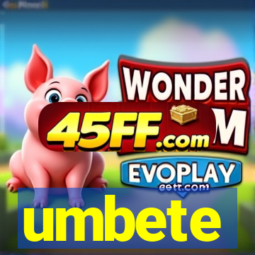 umbete