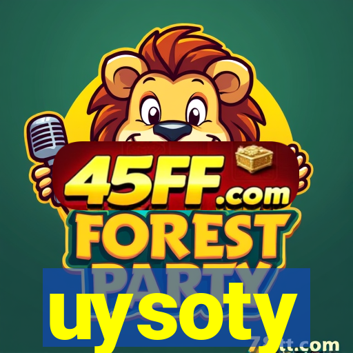 uysoty