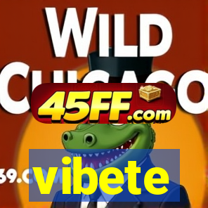 vibete