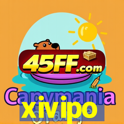 xivipo