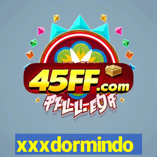 xxxdormindo