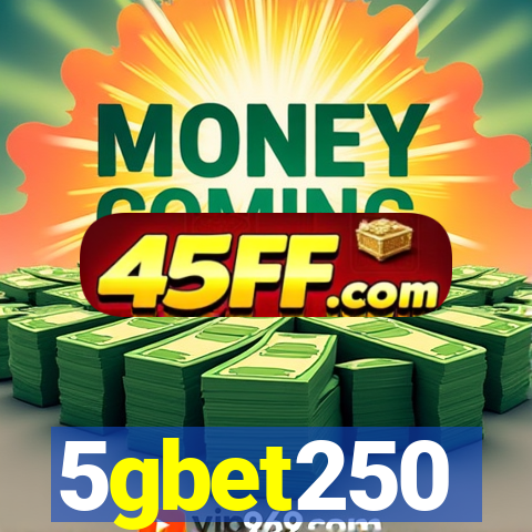5gbet250
